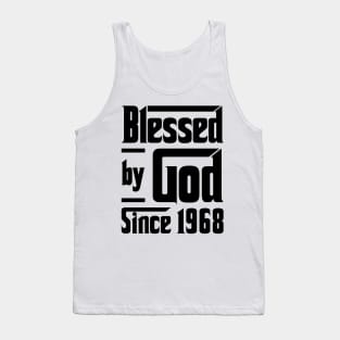 Blessed By God Since 1968 55th Birthday Tank Top